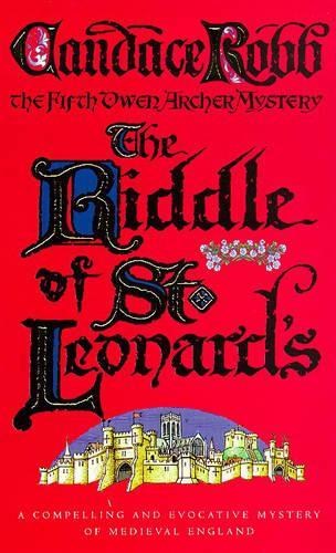 The Riddle Of St Leonards: An Owen Archer Mystery