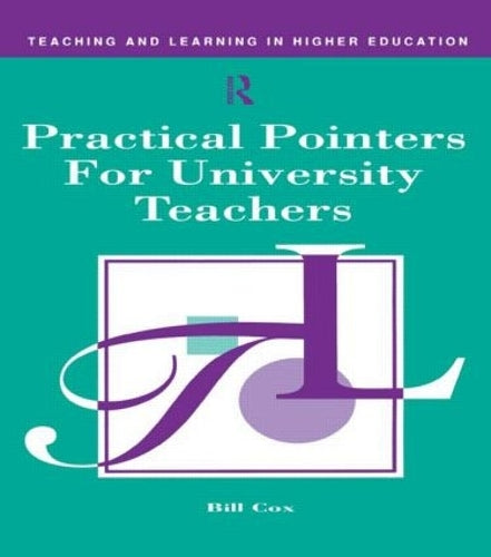 Practical Pointers for University Teachers (Teaching & Learning in Higher Education)