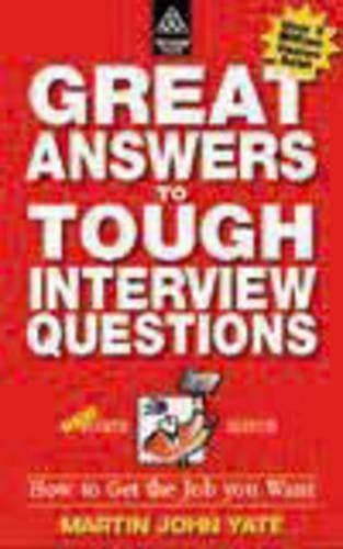 Great Answers to Tough Interview Questions