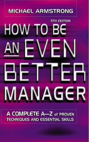 HOW TO BE AN EVEN BETTER MANAGER