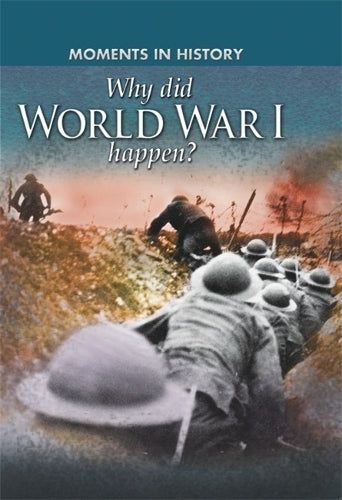 Why did World War I happen? (Moments in History)
