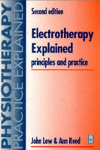 Electrotherapy Explained: Principles and Practice