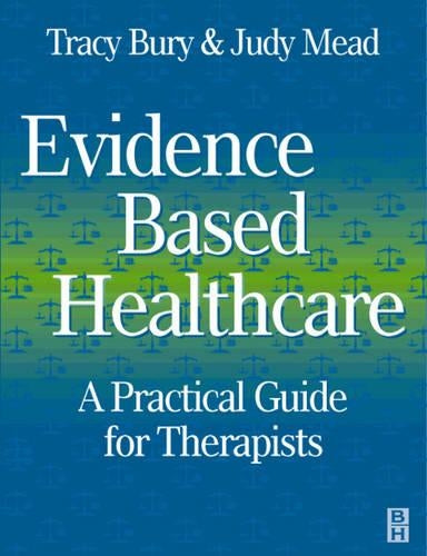 Evidence-Based Healthcare: A Practical Guide for Therapists