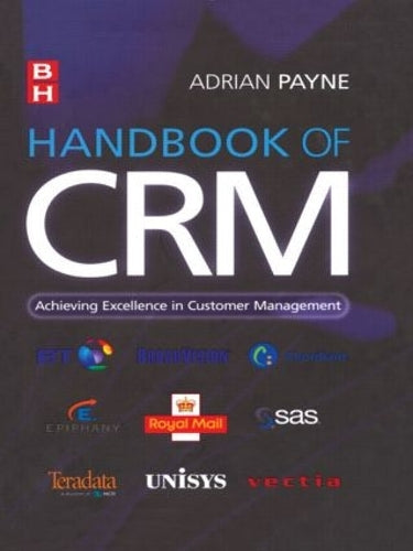 Handbook of CRM: Achieving Excellence Through Customer Management