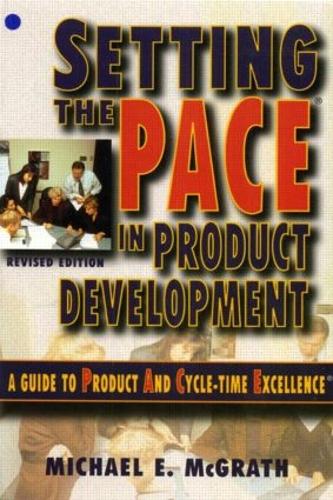 Setting the PACE in Product Development: A Guide to Product and Cycle-time Excellence