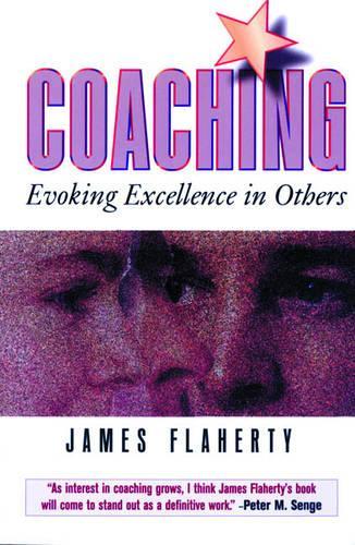 Coaching: Evoking Excellence in Others