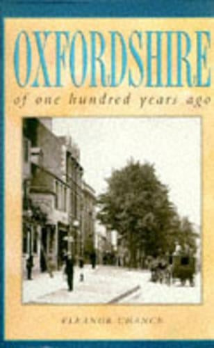 Oxfordshire of One Hundred Years Ago (One Hundred Years Ago series)