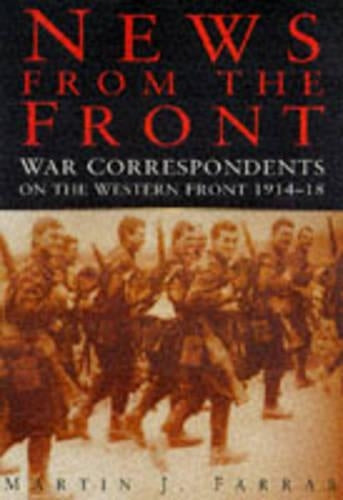 News from the Front: War Correspondents, 1914-18
