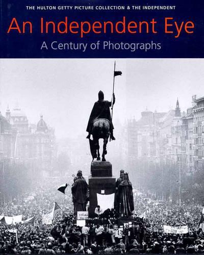 An Independent Eye: A Century of Photographs