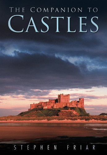 The Sutton Companion to Castles