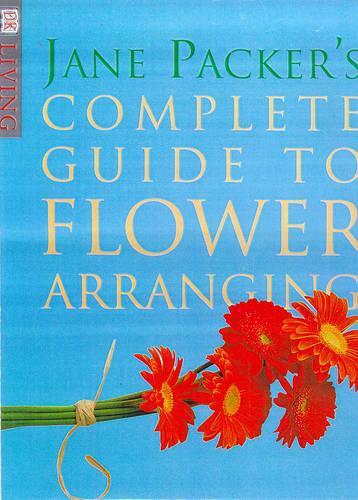 JANE PACKERS COMPLETE GUIDE TO FLOWER ARRANGING.