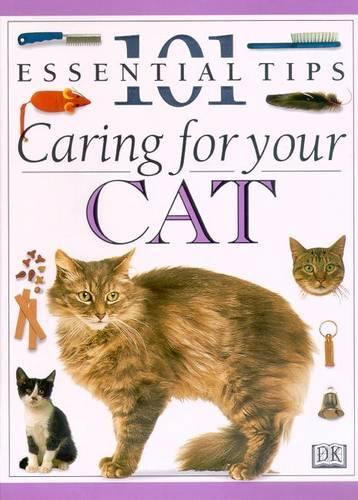 Caring for Your Cat (101 Essential Tips)