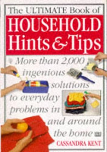 Ultimate Household Hints & Tips (The Ultimate)