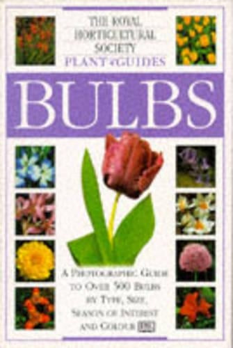 Bulbs (Royal Horticultural Society Plant Guides)