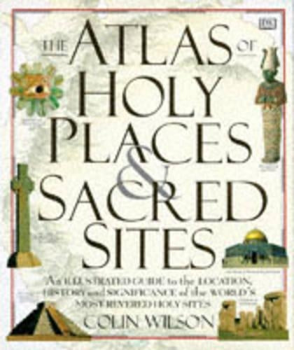 THE ATLAS OF HOLY PLACES AND SACRED SITES.