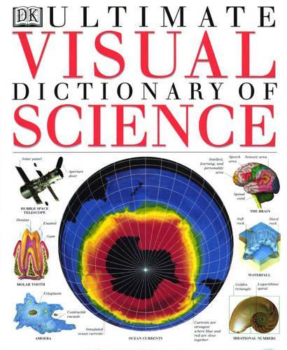 The Ultimate Visual Dictionary of Science (The Ultimate)