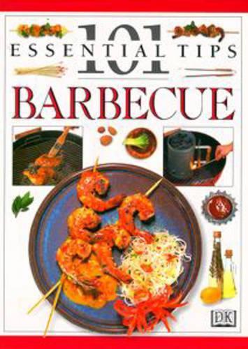 Barbecue (101 Essential Tips)