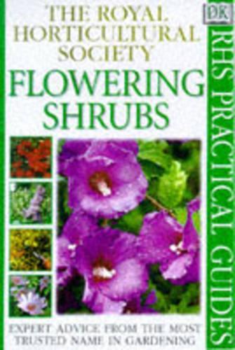 Flowering Shrubs (The Royal Horticultural Society Practical Guides)