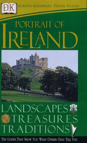 Portrait of Ireland: Landscapes, Treasures, Tradition (DK Eyewitness Travel Guide)