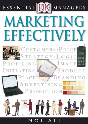 Essential Managers: Marketing Effectively