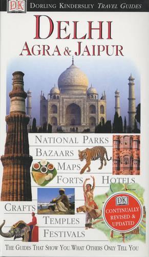 Delhi, Agra and Jaipur (DK Eyewitness Travel Guide)