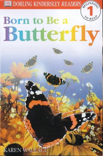 Born to be a Butterfly (DK Readers Level 1)