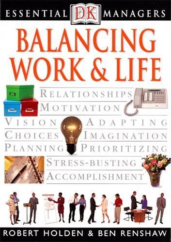 Balancing Work & Life (Essential Managers)