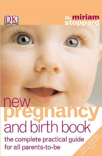 New Pregnancy and Birth Book: The Complete Practical Guide for All Parents-to-be