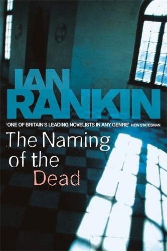 The Naming Of The Dead (A Rebus Novel)