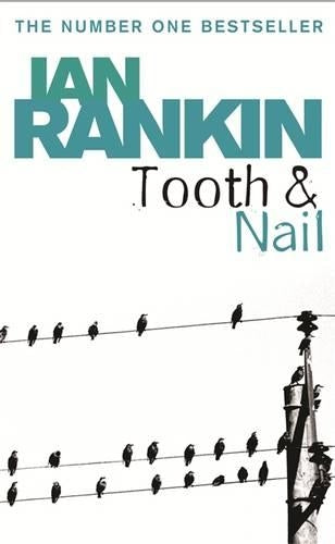 Tooth And Nail (A Rebus Novel)