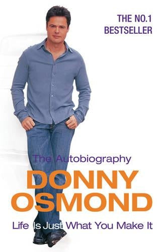 Life Is Just What You Make It: The Autobiography