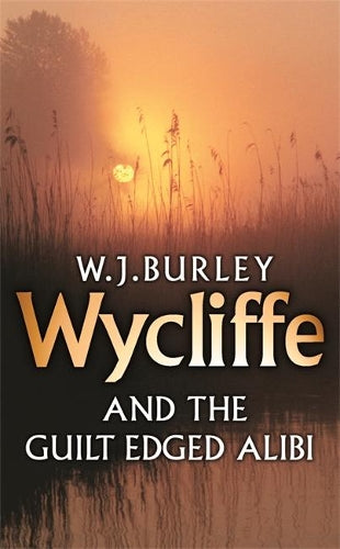 Wycliffe and the Guilt-Edged Alibi (Wycliffe Mysteries)
