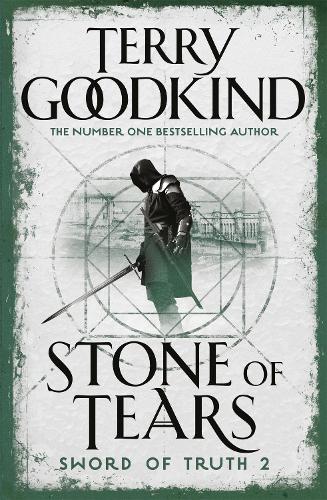 Stone of Tears: Book 2 The Sword of Truth (GOLLANCZ S.F.)