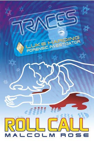 Traces: Roll Call (Traces: 3 - Luke Harding, Forensic Investigator)