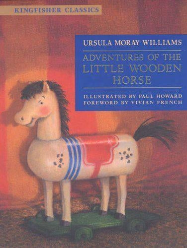 Adventures of the Little Wooden Horse (Kingfisher Classics)