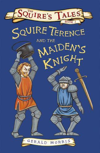 Squire Terence and the Maidens Knight (Squires Tales)