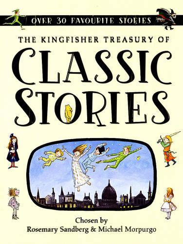 The Kingfisher Treasury of Classic Stories (Kingfisher Treasury of)