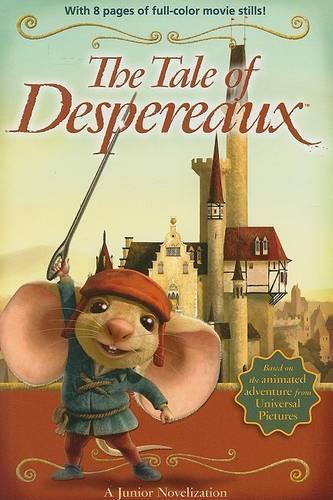 The Tale of Despereaux Movie Tie-In Junior Novelization: A Junior Novelization