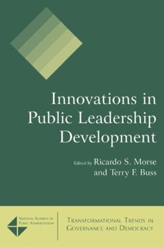 Innovations in Public Leadership Development (Transformational Trends in Governance and Democracy)