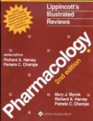 Lippincotts Illustrated Reviews: Pharmacology, (2nd) Second Edition