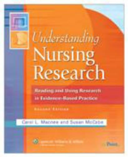 Understanding Nursing Research: Reading and Using Research in Evidence-Based Practice