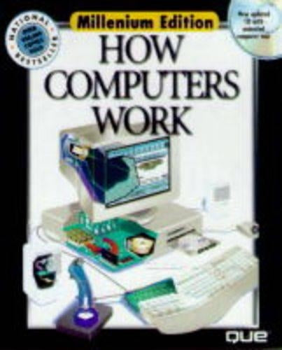 How Computers Work: Millennium Edition (How Computers Work, 5th ed)