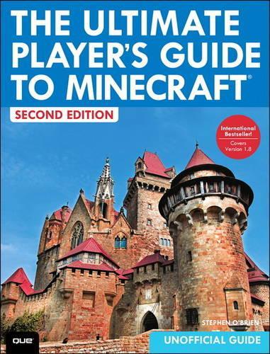 The Ultimate Players Guide to Minecraft