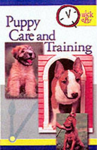 Quick and Easy Puppy Care and Training