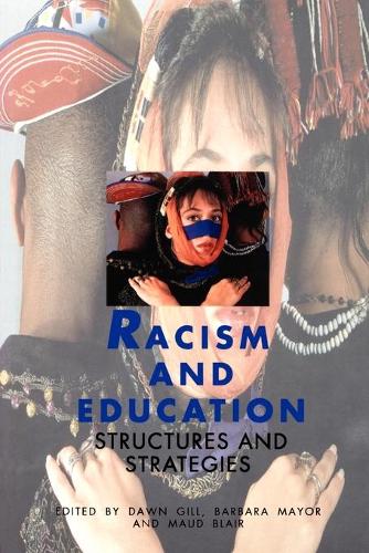 Racism and Education: Structures and Strategies (Published in association with The Open University)