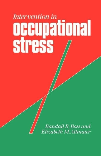 Intervention in Occupational Stress: A Handbook of Counselling for Stress at Work (Counselling in Practice Series)