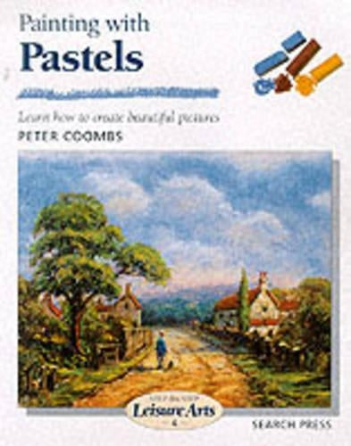 Painting with Pastels by Coombs, Peter ( Author ) ON Nov-01-1999, Paperback