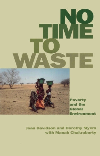 No Time to Waste: Poverty and the Global Environment