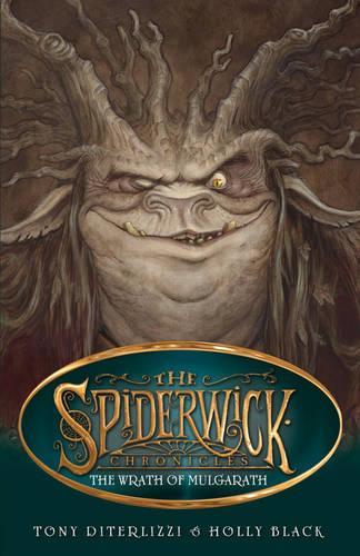 The Wrath of Mulgarath (SPIDERWICK CHRONICLE)