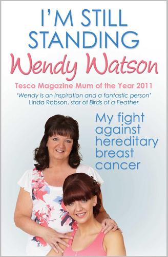 Im Still Standing: My Fight Against Hereditary Breast Cancer
